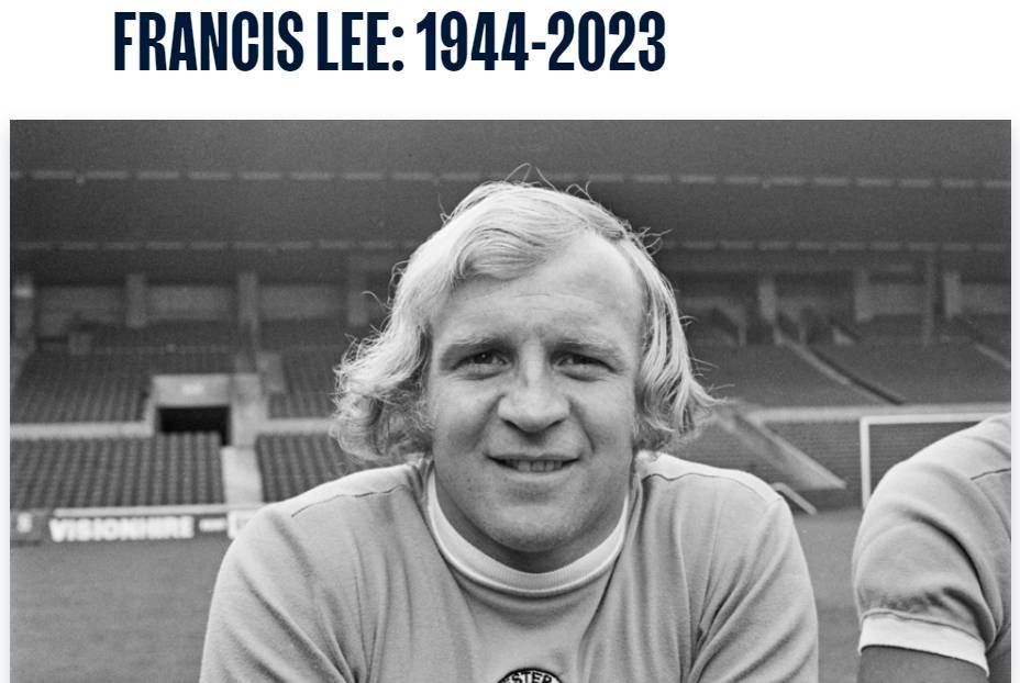 头条榜：曼城（曼彻斯特城）传奇球员、前曼城（曼彻斯特城）主席弗朗西斯-李去世，享年79岁